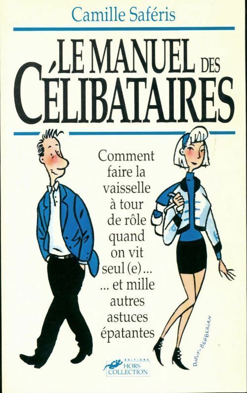 Livrenpoche : Le manuel des célibataires - Camille Saféris - Livre