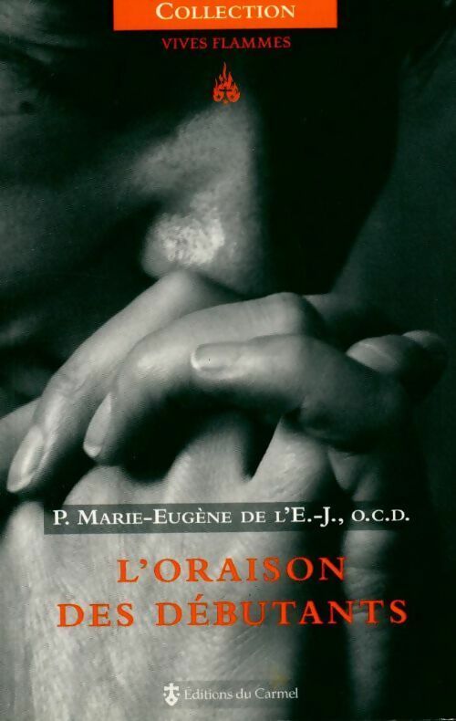 Livrenpoche : L'oraison des débutants - P. Marie-Eugène De l'Enfant Jésus - Livre