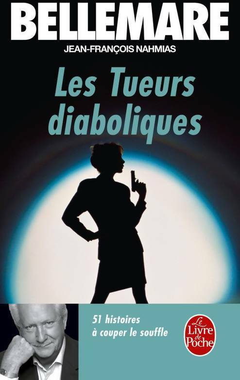 Les tueurs diaboliques - Jean-François Nahmias -  Le Livre de Poche - Livre