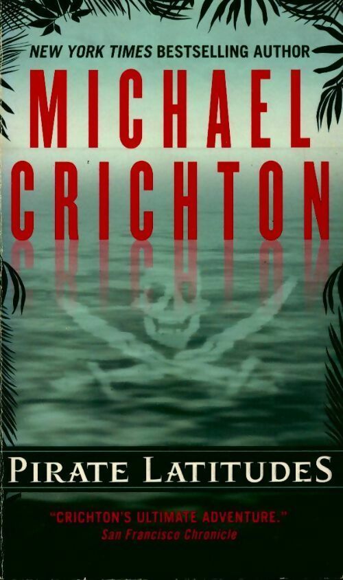 Livrenpoche : Pirate latitudes - Michael Crichton - Livre