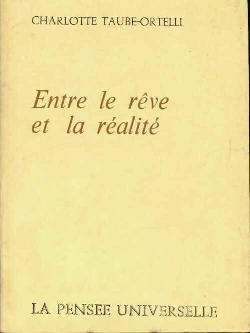 Livrenpoche : Entre le rêve et la réalité - Charlotte Taube-Ortelli - Livre