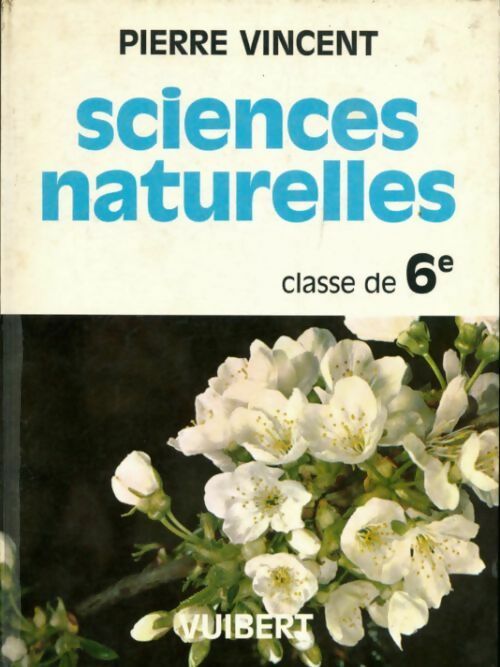 Livrenpoche : Sciences naturelles  6è - Pierre Vincent - Livre
