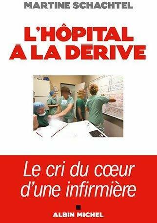 Livrenpoche : L'hôpital à la dérive - Schachtel Martine - Livre