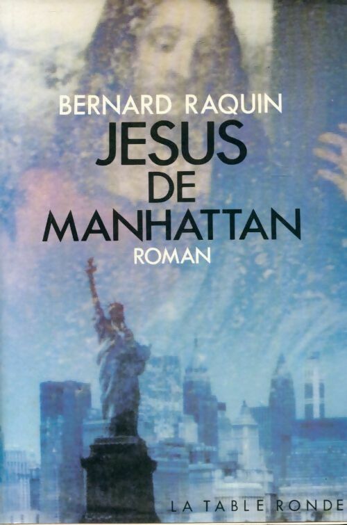Livrenpoche : Jésus de Manhattan - Bernard Raquin - Livre