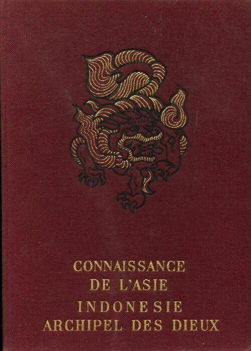 Livrenpoche : Connaissance de l'Asie : Indonésie archipel des Dieux - Pierre Ivanoff - Livre