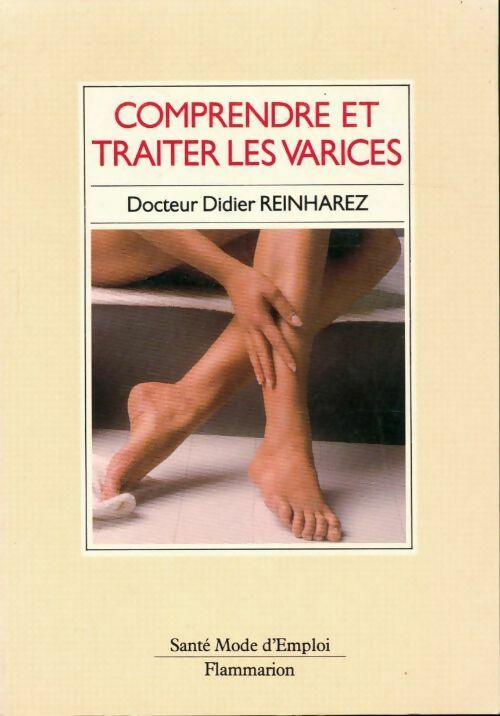 Livrenpoche : Comprendre et traiter les varices - Didier Reinharez - Livre