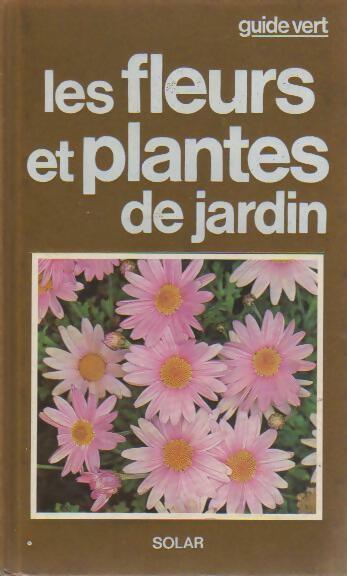 Livrenpoche : Les fleurs et plantes de jardin - Guido Moggi, Luciano Giugnolini - Livre