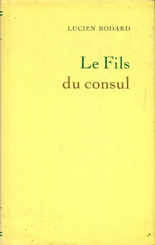 Livrenpoche : Le fils du consul - Lucien Bodard - Livre