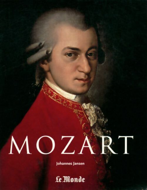 Livrenpoche : Wolfgang Amadeus Mozart 1756-1791 - Johannes Jansen - Livre