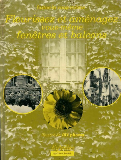Livrenpoche : Fleurissez et aménagez vos fenêtres et balcons - X - Livre