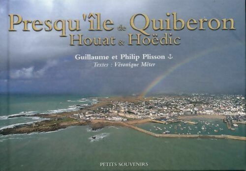 Livrenpoche : Presqu'ile de Quiberon, Houat et Houedic - Philip Plisson, Véronique Méter - Livre