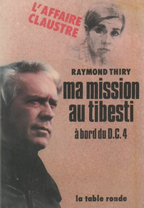 Livrenpoche : Ma mission au Tibesti. A bord du D.C.4 - Raymond Thiry - Livre