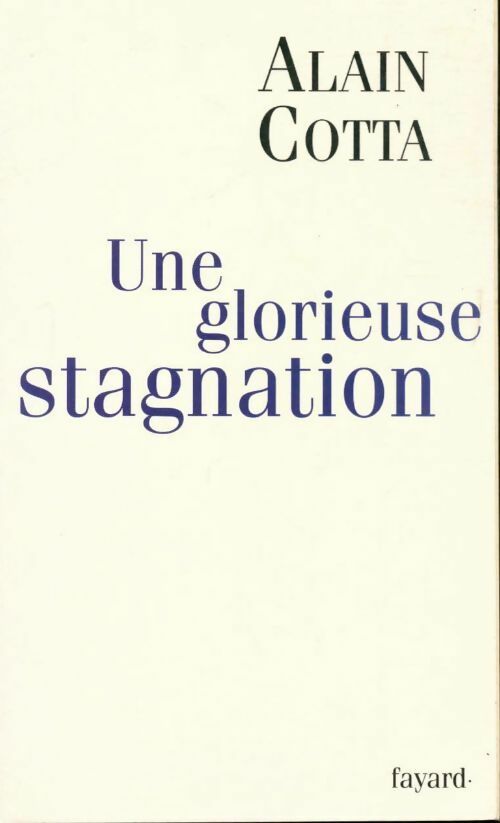 Livrenpoche : Une glorieuse stagnation - Alain Cotta - Livre