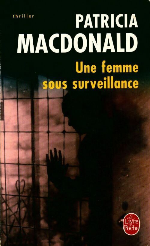Livrenpoche : Une femme sous surveillance - Patricia J. MacDonald - Livre