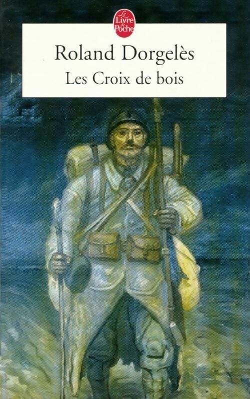 Livrenpoche : Les croix de bois - Roland Dorgelès - Livre