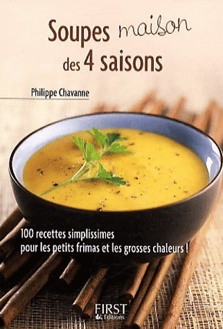 Livrenpoche : Soupes maison des 4 saisons - Philippe Chavanne - Livre
