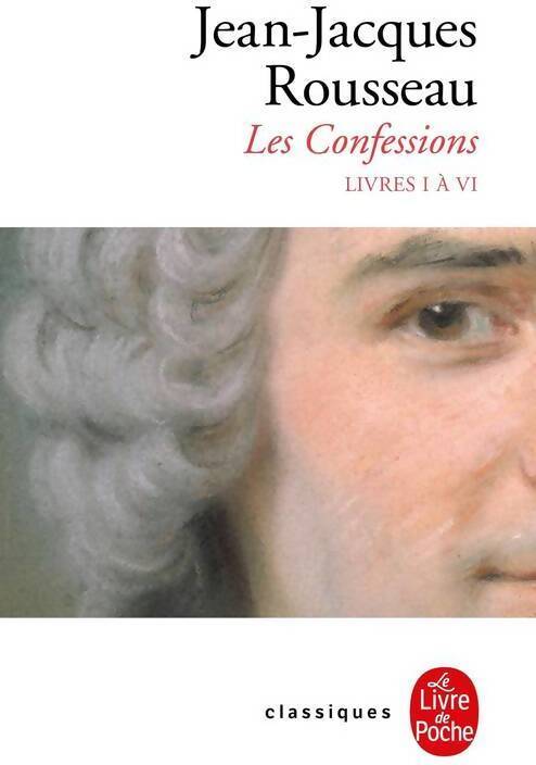 Les confessions Tome I - Jean-Jacques Rousseau - Livre