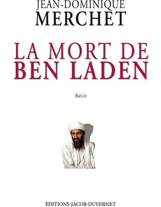 Livrenpoche : La mort de Ben Laden - Jean-Dominique Merchet - Livre