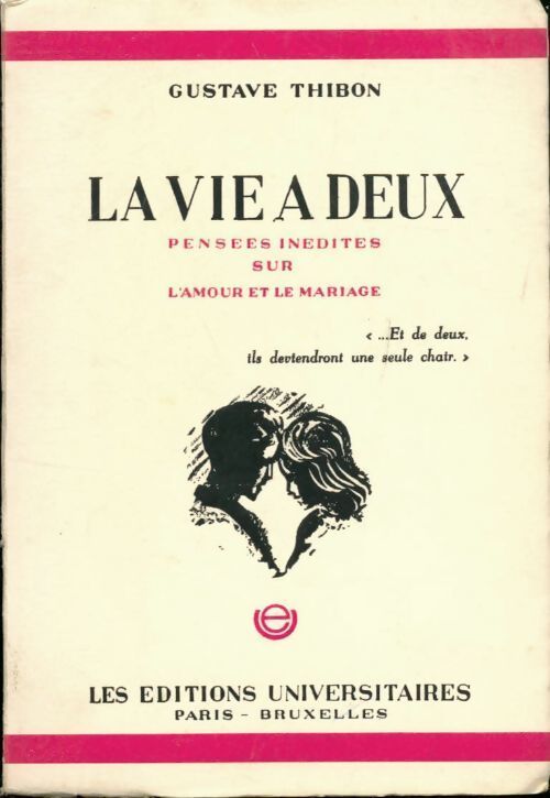 Livrenpoche : La vie a deux. Pensées inédites sur l'amour et le mariage - Gustave Thibon - Livre