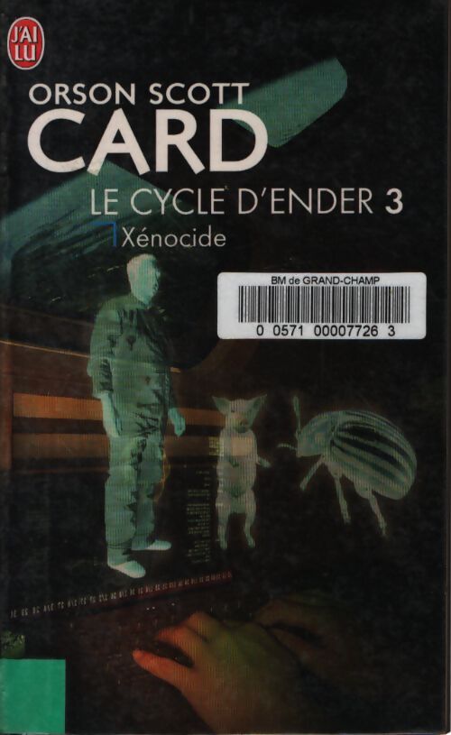 Le cycle d'ender Tome III : Xénocide - Orson Scott Card - Livre