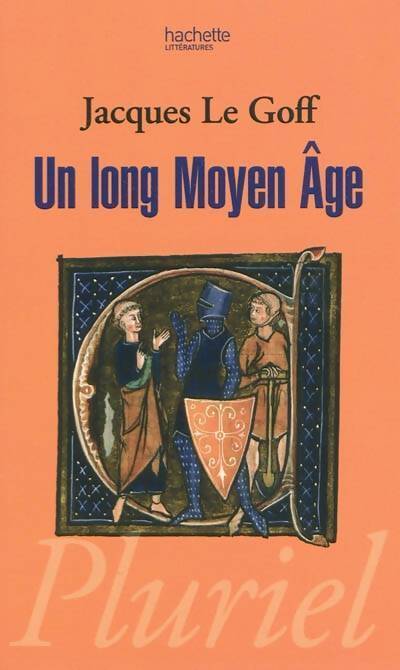 Un long Moyen Age - Jacques Le Goff - Livre