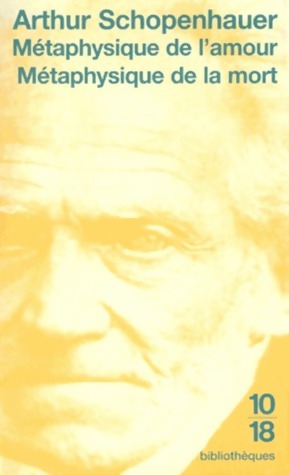 Livrenpoche : Métaphysique de l'amour / Métaphysique de la mort - Arthur Schopenhauer - Livre