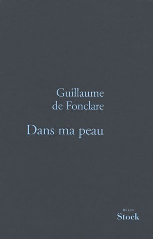 Livrenpoche : Dans ma peau - Guilaume De Fonclare - Livre