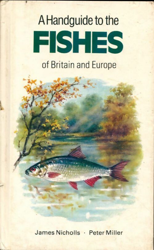 Livrenpoche : A handguide to the fishes of Britain and Europe - Peter Miller - Livre