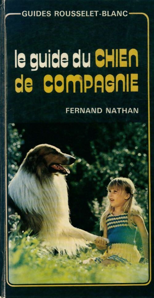 Livrenpoche : Le guide du chien de compagnie - Pierre Rousselet-Blanc - Livre