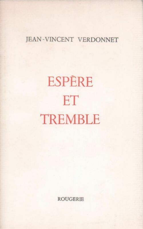 Espère et tremble - Verdonnet Jean-Vincent -  Rougerie GF - Livre