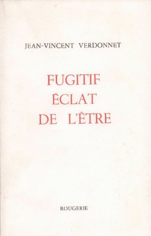 Livrenpoche : Fugitif éclat de l'être - Verdonnet Jean-Vincent - Livre
