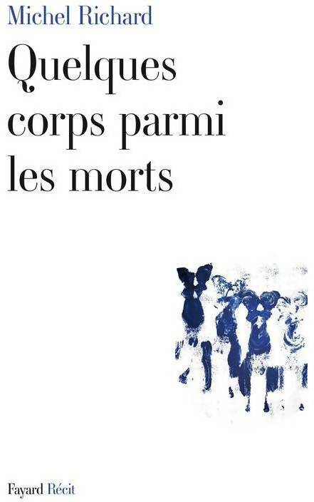 Livrenpoche : Quelques corps parmi les morts - Michel Richard - Livre