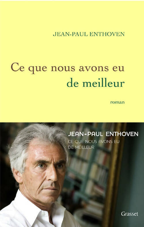 Livrenpoche : Ce que nous avons eu de meilleur - Jean-Paul Enthoven - Livre