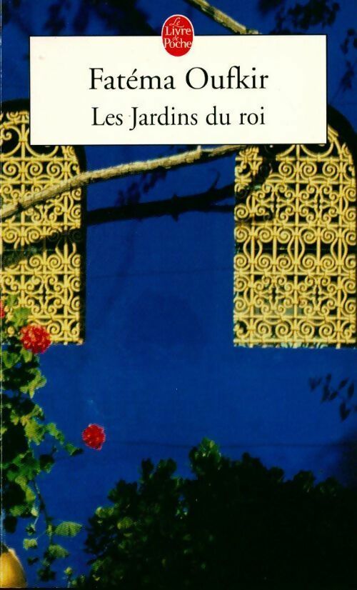 Livrenpoche : Les jardins du roi - Fatéma Oufkir - Livre