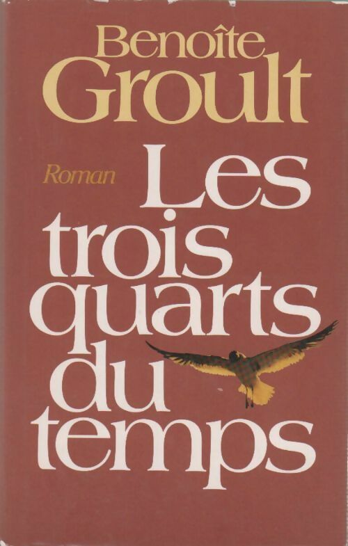 Livrenpoche : Les trois quarts du temps - Benoîte Groult - Livre