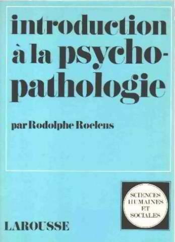 Livrenpoche : Introduction à la psycho-pathologie - Rodolphe Roelens - Livre