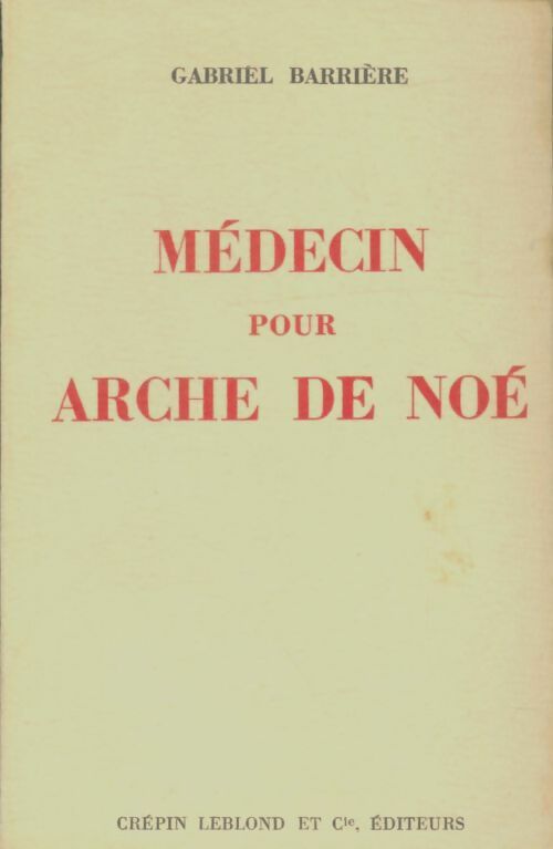Livrenpoche : Médecin pour arche de Noé - Gabriel Barrière - Livre