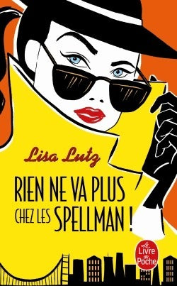Livrenpoche : Rien ne va plus chez les Spellman ! - Lisa Lutz - Livre