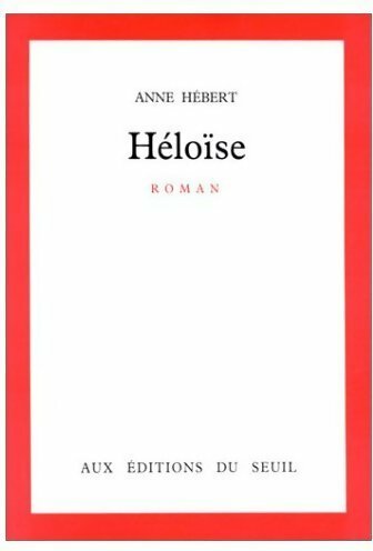 Livrenpoche : Héloïse - Anne Hébert - Livre
