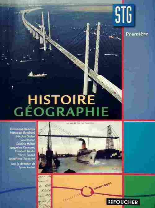 Histoire géographie 1ère STG - Sylvie Rachet -  STG - Livre