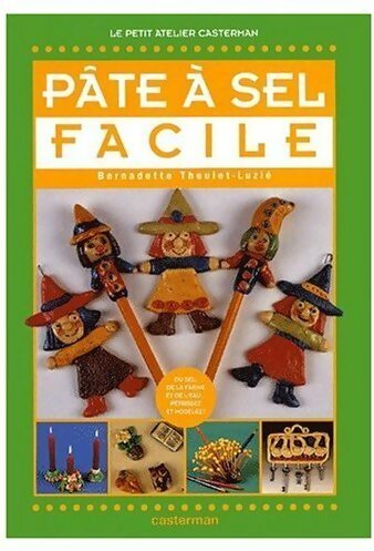 Livrenpoche : Pâte à sel facile - Bernadette Theulet-Luzie - Livre