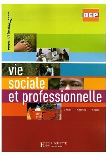 Livrenpoche : Vie sociale et professionnelle BEP - Chrystel Fasolo - Livre