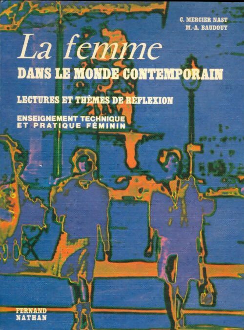 Livrenpoche : La femme dans le monde contemporain - Michel-Aimé Baudouy, C Mercier Nast - Livre