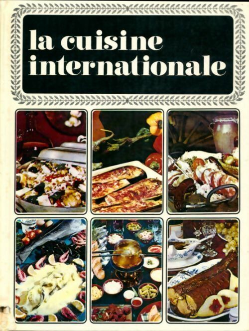 La cuisine internationale - Arne Krüger -  Edito Service GF - Livre