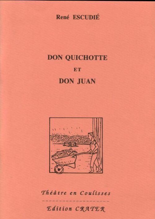 Livrenpoche : Don Quichotte et Don Juan ou la dissimulation profitable - René Escudié - Livre
