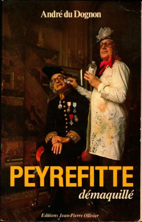 Livrenpoche : Peyrefitte démaquillé - André Du Dognon - Livre