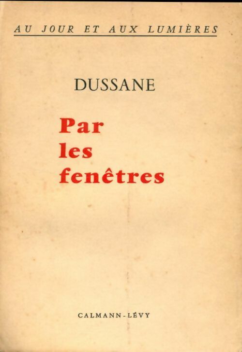 Livrenpoche : Par les fenêtres - Dussane - Livre