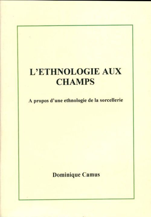 Livrenpoche : L'ethnologie aux champs - Dominique Camus - Livre