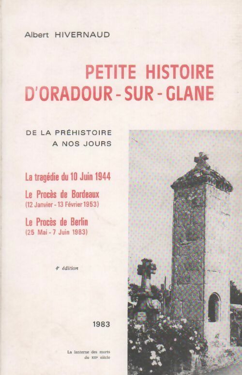Livrenpoche : Petite histoire d'Oradour-sur-Glane - Albert Hivernaud - Livre