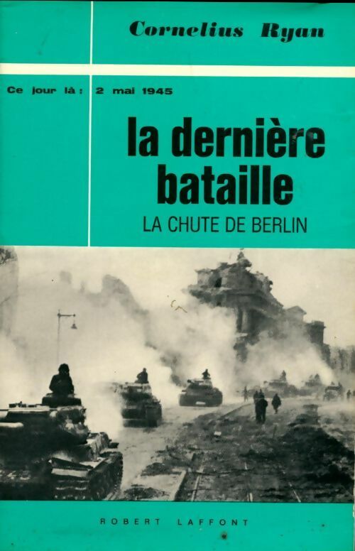 Livrenpoche : La dernière bataille - Cornelius Ryan - Livre
